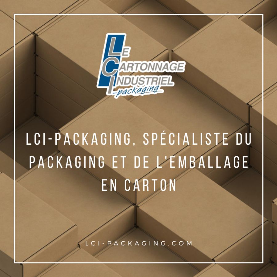 LCI-PACKAGING, spécialiste du packaging et de l'emballage en carton